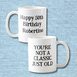Lustigt att du inte är klassisk utan gammal 50:e f kaffemugg