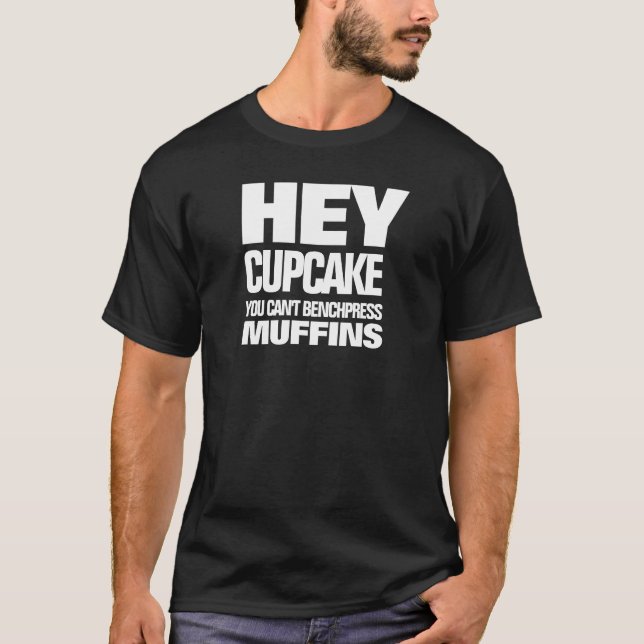 Lustigt att du inte kan Benchpress Muffins T Shirt (Framsida)