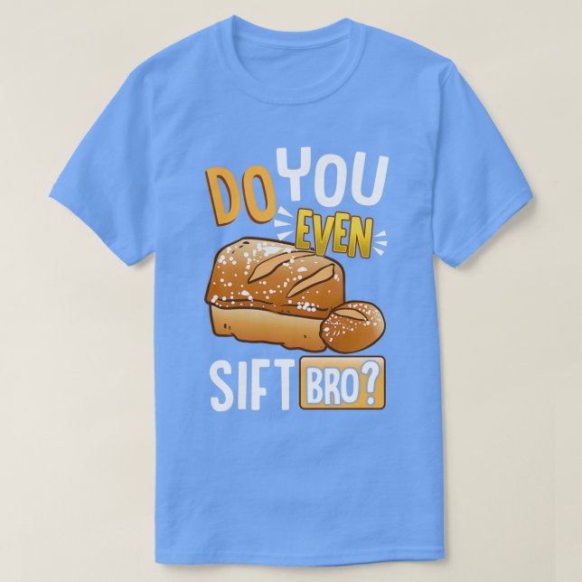 Lustigt att du till och med ska ta med Bro Baking  T Shirt (Design framsida)