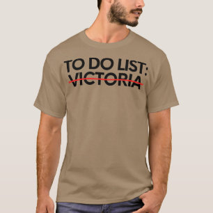 Lustigt att göra Victoria Namn Sarcastic Girlfrien T Shirt