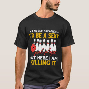 Lustigt att jag aldrig drömde om Billiards Bassäng T Shirt
