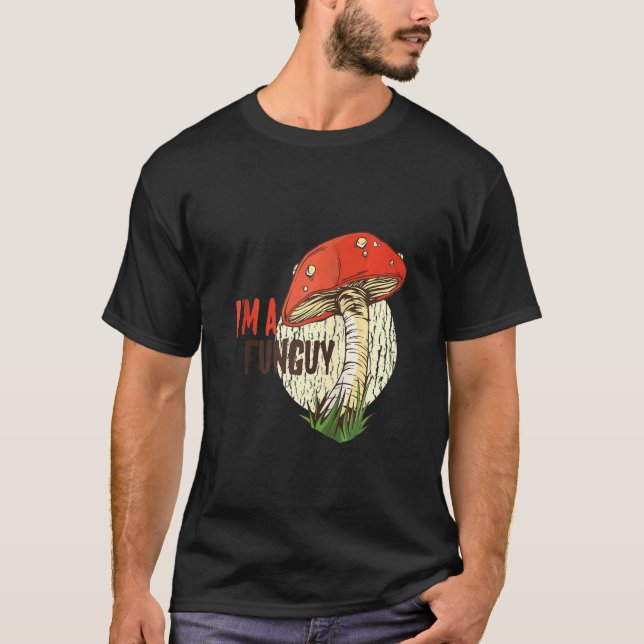 Lustigt att jag är en svampisk Roligt Guy Mushroom T Shirt (Framsida)