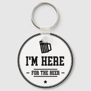 Lustigt att jag är här för Beer Keychain Nyckelring
