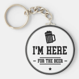 Lustigt att jag är här för Beer Keychain Nyckelring