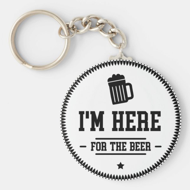 Lustigt att jag är här för Beer Keychain Nyckelring (Framsidan)