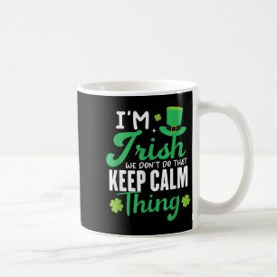 Lustigt att jag är irländare Vi gör inte den Behål Kaffemugg
