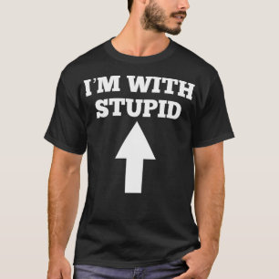 Lustigt att jag är med Stupid och Pil som pekar på T Shirt