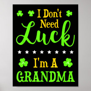 Lustigt att jag är mormor jag inte behöver Tur Gra Poster