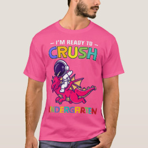 Lustigt att jag är Redo till Crush Kindergarten Di T Shirt