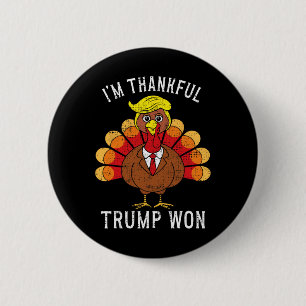 Lustigt att jag är tacksam Trump Won Took America Knapp