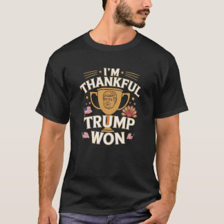 Lustigt att jag är TANKFUL Trump vi gör Thanksgivi T Shirt