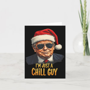 Lustigt att jag bara är en Chill Guy Trump-julklap Kort