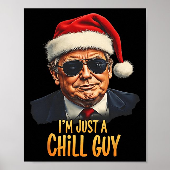 Lustigt att jag bara är en Chill Guy Trump-julklap Poster (Framsidan)