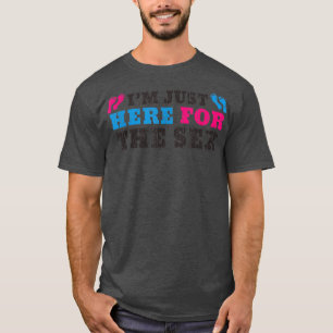 Lustigt att jag bara är här för Se Gender Reveal G T Shirt