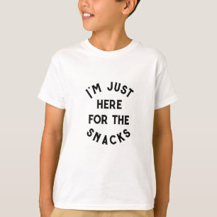 Lustigt att jag bara är här för Snacks-skjortan T Shirt