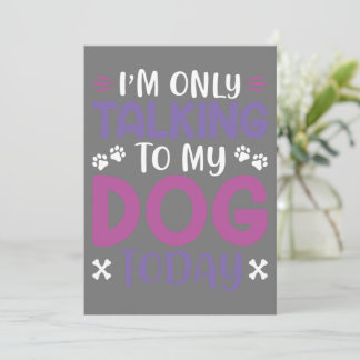 Lustigt att jag bara pratar med min Hund i dag Inbjudningar