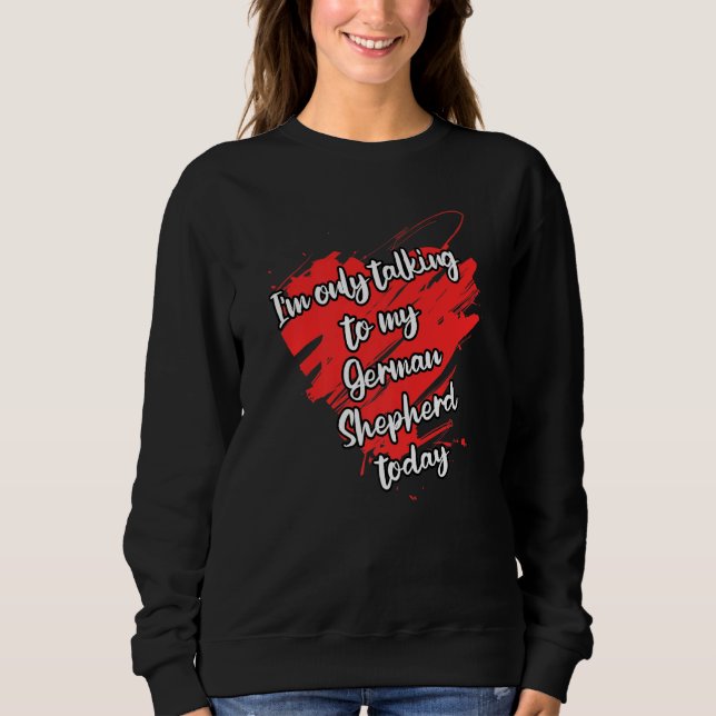 Lustigt att jag bara pratar med min tyska shepherd t shirt (Framsida)