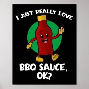 Lustigt att jag bara Verkligen Kärlek Bq Sauce OK Poster