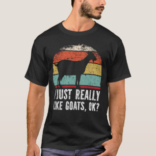 Lustigt att jag bara Verkligen som getter okej? T Shirt