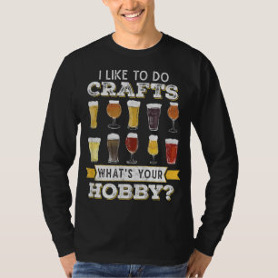 Lustigt att jag gillar att göra båtar som ditt hob t shirt