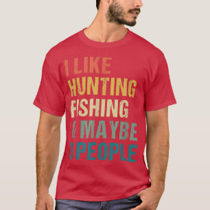 Lustigt att jag gillar jakt på fiske, kanske 3 män t shirt