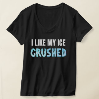 Lustigt att jag gillar min is som krossat underbar t shirt
