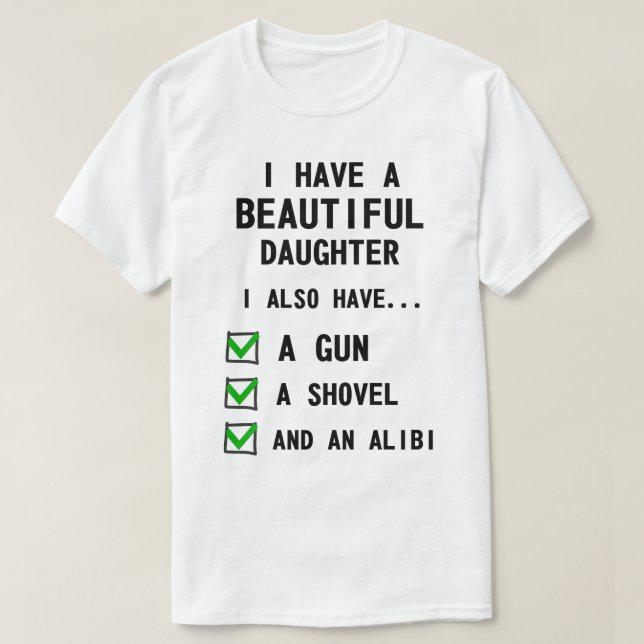 Lustigt att jag har en vacker dotter tee shirt (Design framsida)