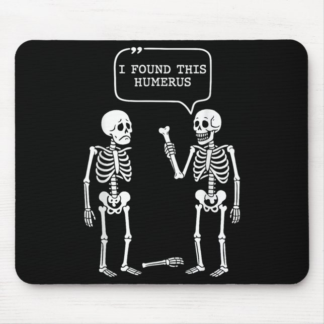 Lustigt att jag hittade Humerus Skeleton Halloween Musmatta (Framsidan)
