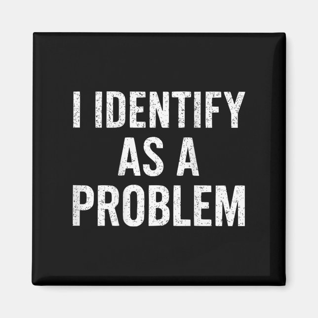 Lustigt att jag identifierar mig som ett problem b magnet (Framsidan)