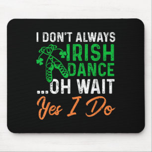 Lustigt att jag inte alltid är Irish Dance... Musmatta