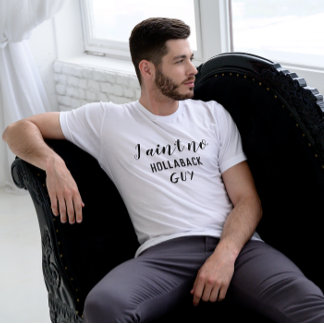 Lustigt att jag inte är Hollaback Guy Holler Back  T Shirt
