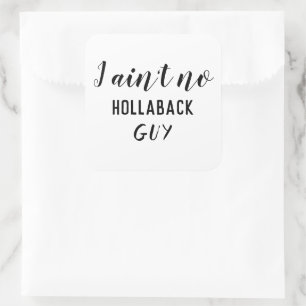 Lustigt att jag inte är Hollaback Guy Large Fyrkantigt Klistermärke