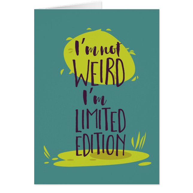 Lustigt att jag inte är Konstig att jag är Begräns Hälsningskort (Framsidan)