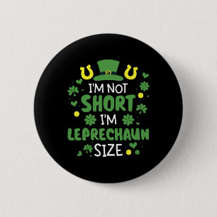 Lustigt att jag inte är kort.. Jag är leprechaun s Knapp