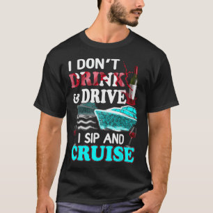 Lustigt att jag inte dricker och kör mig på Sip oc T Shirt