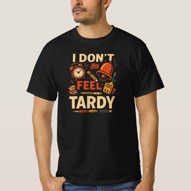 Lustigt att jag inte känner Tardy Shirt T (Framsida)