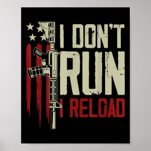 Lustigt att jag inte Springa I Reload Gun Högers A Poster