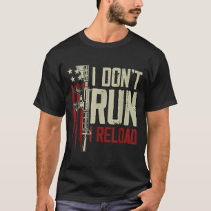 Lustigt att jag inte Springa I Reload Gun Högers A T Shirt