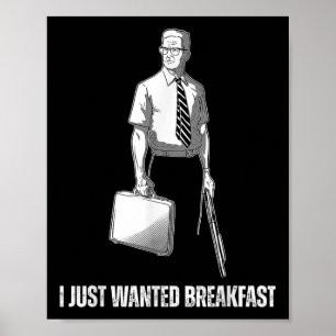 Lustigt att jag just ville ha Breakfast Poster