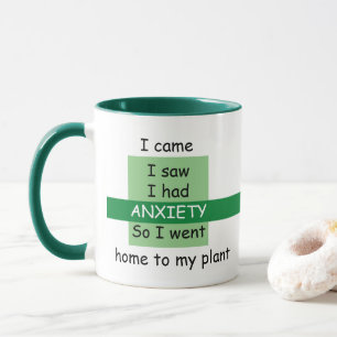 Lustigt att jag kom, såg, hade ANXIETY, gick hem Mugg