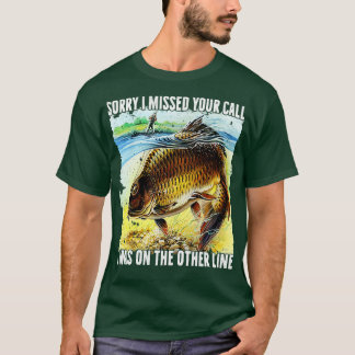 Lustigt att jag missade ditt samtal på annan rad M T Shirt