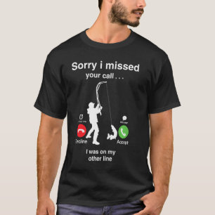 Lustigt att jag missade ditt samtal på annan rad M T Shirt