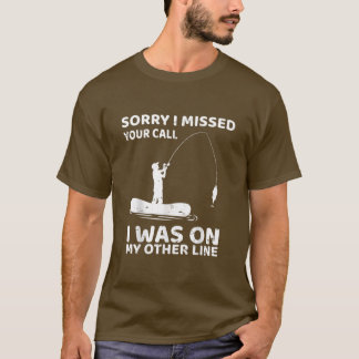 Lustigt att jag missade ditt samtal... t shirt