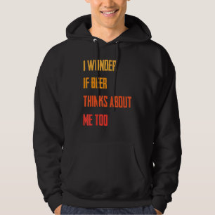 Lustigt att jag om Beer tänker på mig för Jok Hoodie
