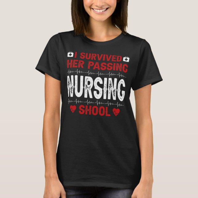 Lustigt att jag Överlevt hennes sjuksköterskeskola T Shirt (Framsida)