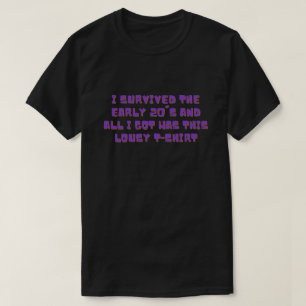 Lustigt att jag Överlevt Tidigt 20:s nya år T Shirt