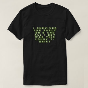 Lustigt att jag Överlevt Tidigt 20:s nya år T Shirt