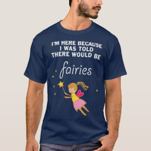 Lustigt att jag skulle få Älvor. T Shirt