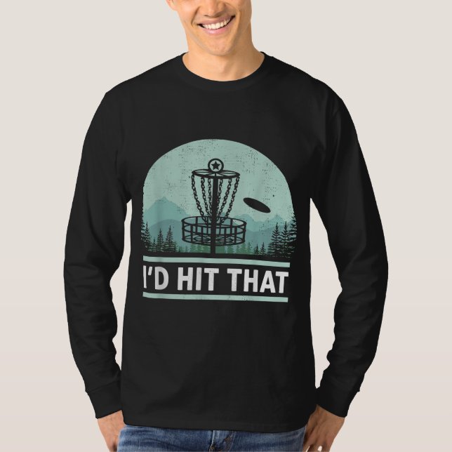 Lustigt att jag skulle Slått skivGolf Joke Design  T Shirt (Framsida)
