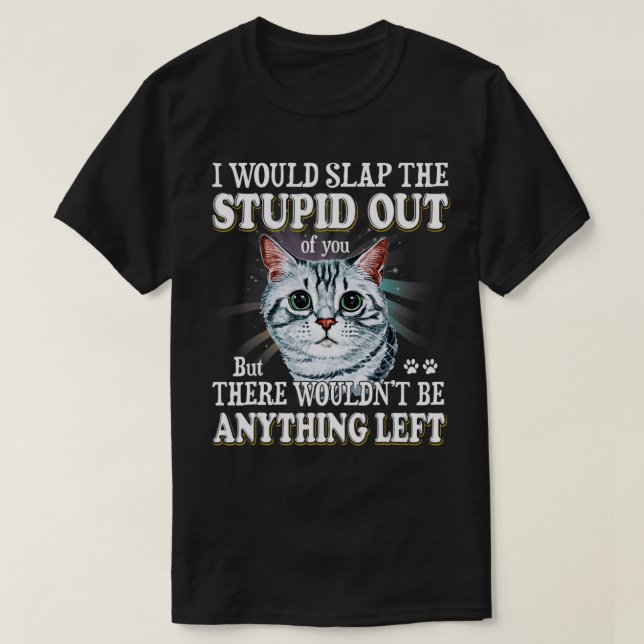 Lustigt att jag skulle sno ut hakan från dig, Cats T Shirt (Design framsida)